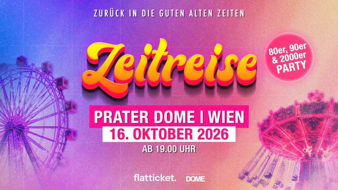 Zeitreise im PRATER DOME Wien am 16. Oktober 2026